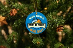 good things come to those who bait printed christmas ornament, fishing gift, christmas gift