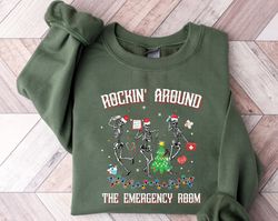 christmas er nurse sweatshirt, er nurse shirt, rockin around skeleton, er tech shirt, emergency department, christmas gi