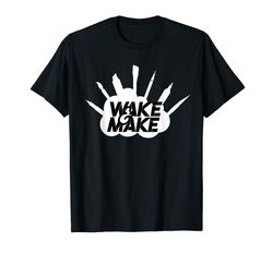 adorable wake make inspirational mantra for creative entrepreneurs t-shirt
