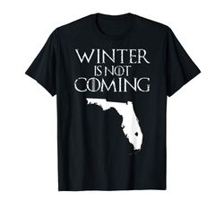 adorable winter is not coming t shirt funny christmas fl usa gift tee