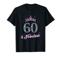 adorable womens 60 years old and fabulous 60th birthday gift womens t-shirt