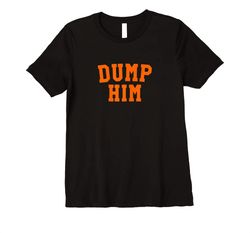 adorable womens dump him t-shirt