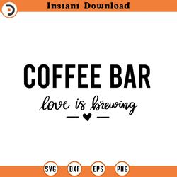 coffee bar sign svg, coffee shop svg,funny coffee svg, coffee quote, coffee lover, coffee obsessed, mug svg, coffee cup