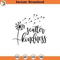 scatter kindness dandelion svg, dandelion svg, heart dandelion svg, dandelion blowing svg, flower svg, dandelion cut