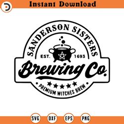 sanderson sisters est 1693, breuing co., premium witches brew, svg silhouette, cricut file