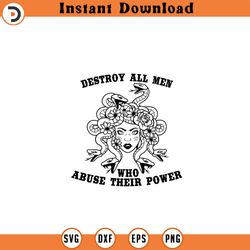 destroy all men who abuse their power svg