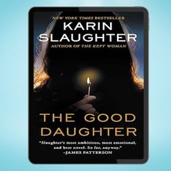 the good daughter: a novel