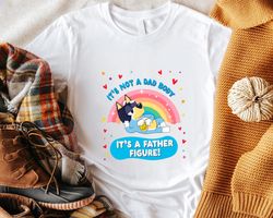 its not a dad body its a father figure bluey dog family unisex birthday gift unisex tshirt sweatshirt hoodie shirt
