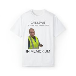 gail lewis - in memorium meme t-shirt