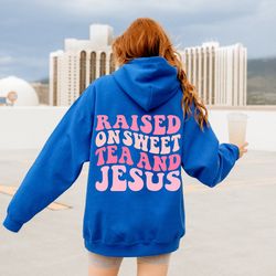 sweet tea and jesus hoodie faith sweatshirt