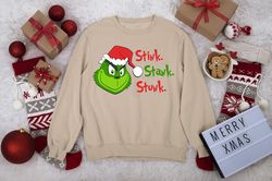 stink stank stunk grinch christmas sweatshirt, funny xmas sweatshirt, merry christmas gift, funny sweatshirt, family chr