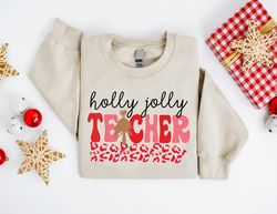 Teacher Christmas Sweatshirt, Holly Jolly Teacher Sweatshirt, X-mas Holiday Class Party Sweatshirt,Teacher Xmas Sweatshi