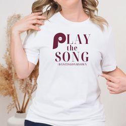 Play the Song Phillies Tee, Philadelphia Phillies, Dancing On My Own, Ring the Bell, Bryce Harper, Fightin Phils
