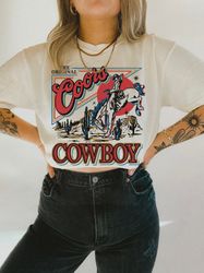 coors cowboy unisex tee comfort colors vintage western desert country music shirt nashville girls trip oversized origina