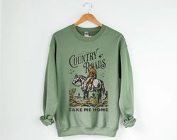 country roads take me home sweatshirt country music shirt cowboy sweater j denver country concert nashville shirt festiv