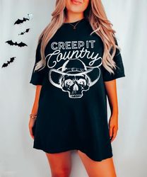 creep it country shirt comfort colors western halloween tshirt let's go ghouls skull tee cowboy skeleton shirt cowboy ha