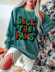 deck the paws sweatshirt comfort colors dog christmas crewneck cute daschund christmas sweater funny christmas pjs match