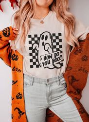 Retro Ghost Shirt Cute Halloween Apparel How Do you Boo Shirt Vintage Aesthetic Halloween Pajama Trick or Treat Vibes Sp