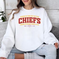 karma is the guy on the chiefs coming straight home to me sweatshirt, swift kelce sweatshirt, chiefs football swiftie fa