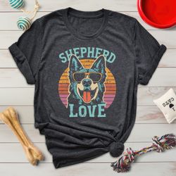 shepherd love t-shirt, retro german shepherd shirt, new dog owner gift, summertime mom group t-shirt, dog lover gift, do