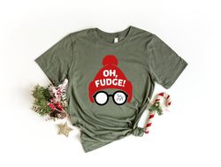 oh fudge shirt, christmas t-shirt, funny christmas sweatshirt, christmas vacation shirt, funny holiday tee holiday shirt