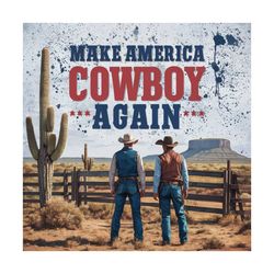 make america cowboy again png