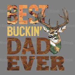 best buckin dad ever deer head png digital download files