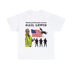 gail lewis meme shirt, funny gail lewis shirt thank you for your service hometown hero