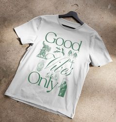 good vibes only t-shirt