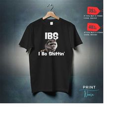 ibs i be shittin raccoon shirt, cursed shirts, ibs food journal, ibs sweatshirt, tummy ache survivor, cursed shirts, odd