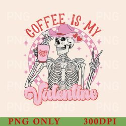 coffee is my valentine png, valentine day png, funny sarcastic humor comical png, cute valentines day png, coffee png