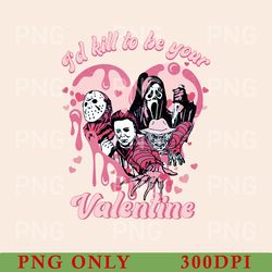 i'd kill to be your valentines png, valentine killer story png bundle, be my valentine png, killer character movie love