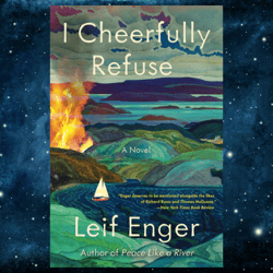 i cheerfully refuse kindle edition by leif enger (author)