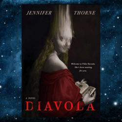 diavola: a novel kindle edition by jennifer thorne (author)