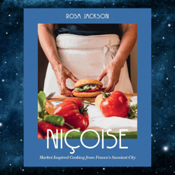 nicoise: market-inspired cooking from france's sunniest city kindle edition by rosa jackson (author)