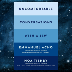 uncomfortable conversations with a jew april 30, 2024 by emmanuel acho (author), noa tishby (author)