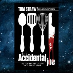 the accidental joe: the top-secret life of a celebrity chef by tom straw (author)