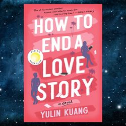 how to end a love story: a reese's book club pick by yulin kuang (author)