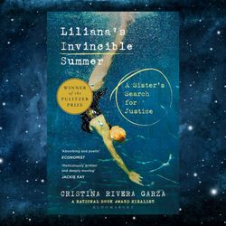 liliana's invincible summer: a sister's search for justice by cristina rivera garza (author)