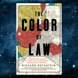 the color of law: a forgotten history of how our government segregated america