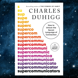 supercommunicators: how to unlock the secret language of connection