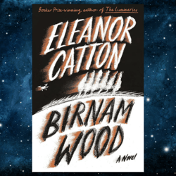 birnam wood: a novel by eleanor catton (author)