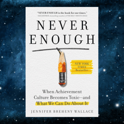 never enough: when achievement culture becomes toxic-and what we can do about it