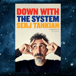 down with the system: a memoir (of sorts) by serj tankian (author)