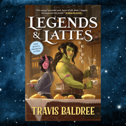 legends & lattes by travis baldree (author)
