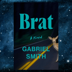 brat: a novel by gabriel smith (author)