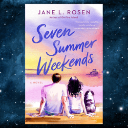 seven summer weekends by jane l. rosen (author)