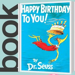 Happy Birthday to You Dr Seuss