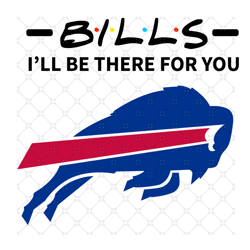 bills i will be there for you svg, sport svg, bu