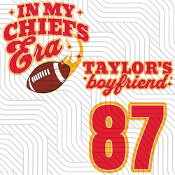 in my chiefs era taylors boyfriend 87 svg